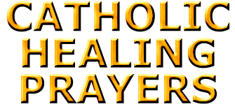 Catholic Healing Prayers