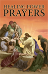 Healing Power Prayers - ISBN: 978-0-9711536-4-6